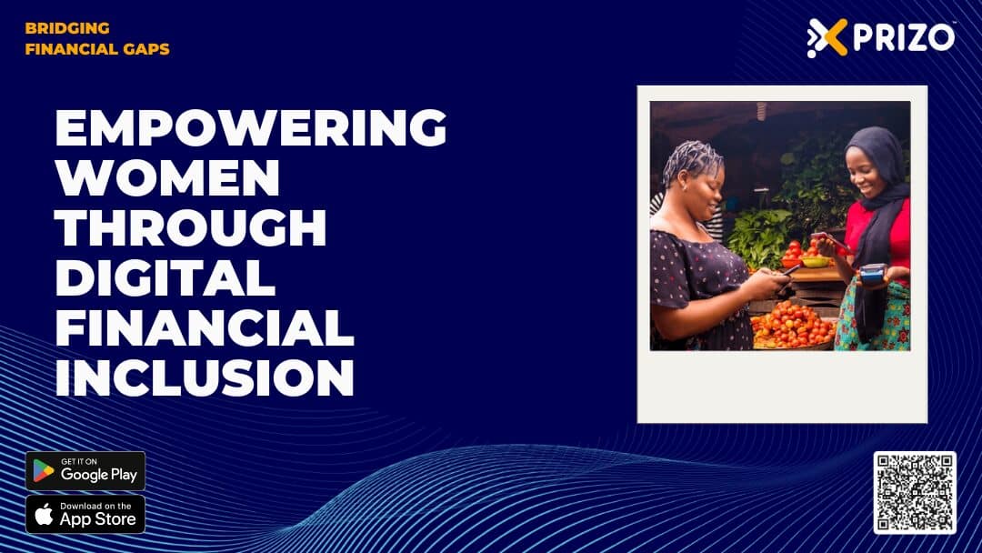 Empowering women through digital financial inclusion | Xprizo